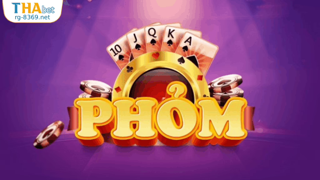 Chơi Phỏm Online Thabet – Giải Trí Mỗi Tối