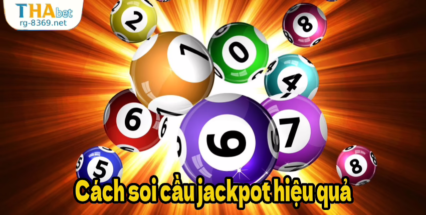 Cách soi cầu jackpot hiệu quả